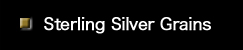 Sterling Silver Grains